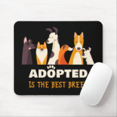 Adoptiert ist die beste Rasse: Hunderettungshelfer Mousepad (Mit Mouse)