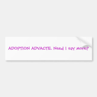 ADOPTION ADVACTE. Bedarf sage ich mehr? Autoaufkleber
