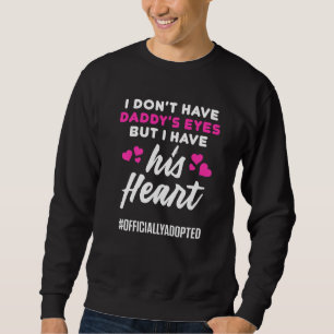 Adoption Ankündigung Tag Vater Herzfamilie Sweatshirt