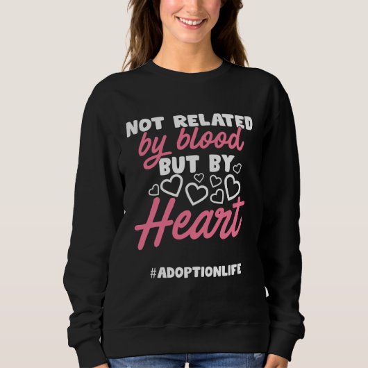 Adoption Announcement Day Family  By Heart Sweatshirt (Vorderseite)