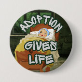 Adoption Gibt Leben Button (Vorderseite)