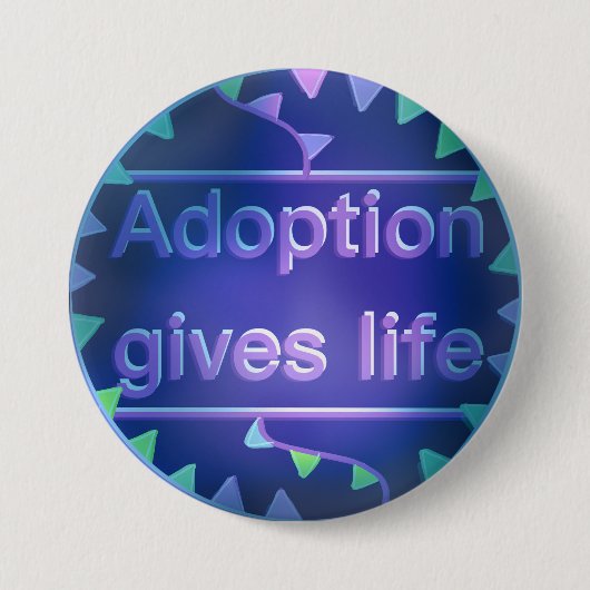 Adoption Gives Leben - Version 2 Button (Vorderseite)