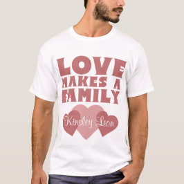 Adoption hört "Liebe macht eine Familie" T-Shirt