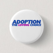 Adoption ist die liebenswerte Wahl Button (Vorderseite)