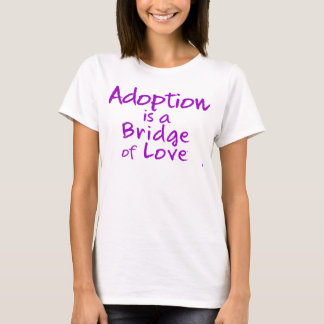 Adoption ist eine Brücke von T-Shirt das 2-Sided