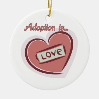 Adoption ist Liebe Keramik Ornament