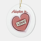 Adoption ist Liebe Keramik Ornament (Links)