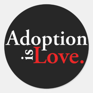 Adoption ist Liebe Runder Aufkleber