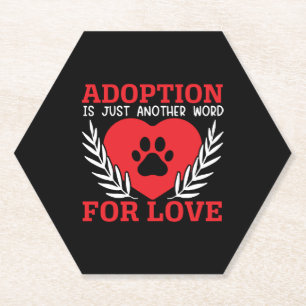Adoption ist nur ein weiteres Wort für Liebe Hunde Untersetzer