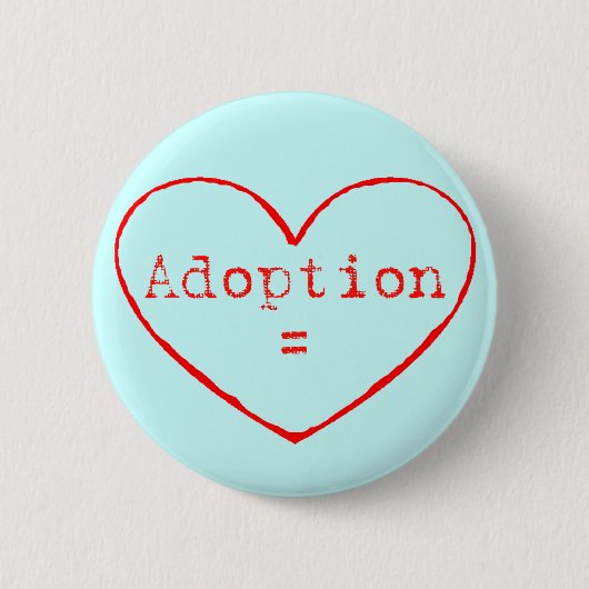 Adoption = Liebe in rot Button (Vorderseite)