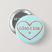 Adoption = Liebe in rot Button (Vorne & Hinten)