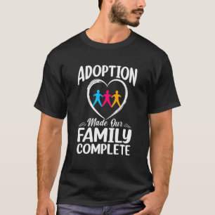 Adoption macht unsere Familie zum Alltag Gotcha Fo T-Shirt