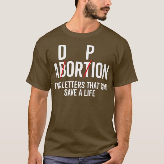 Adoption nicht Abtreibung zwei Buchstaben können R T-Shirt (Vorderseite)