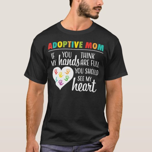 Adoptive Mama Heart Quote Adoption Geschenk Shirt  (Vorderseite)