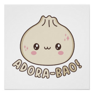 Adora-Bao Niedlich Kawaii Bao Dumpling Pun Lover Poster