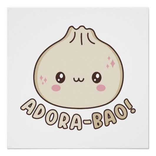 Adora-Bao Niedlich Kawaii Bao Dumpling Pun Lover Poster (Vorderseite)