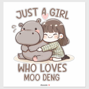 Adorable Baby Hippo, Jus A Girl, der Moo Deng Lieb Aufkleber