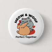 Adorable Cat and Dog Hug - Meow & Woof Design Button (Vorderseite)