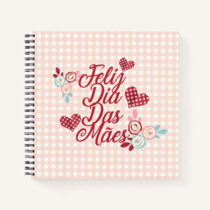 Adorable Feliz Dia Das Mães   Notebook Notizblock