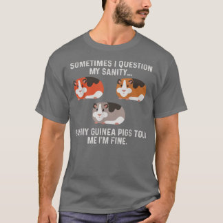 Adorable Funny Guinea Pig erzählte mir, ich bin ei T-Shirt