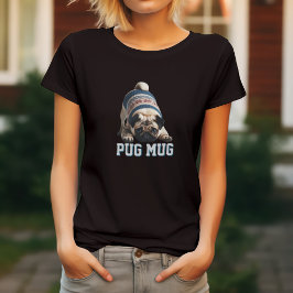 Adorable Mops - Was für eine Tasse! T-Shirt