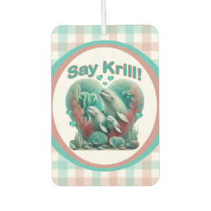 Adorable "Say Krill" Whale Family Portrait Autolufterfrischer