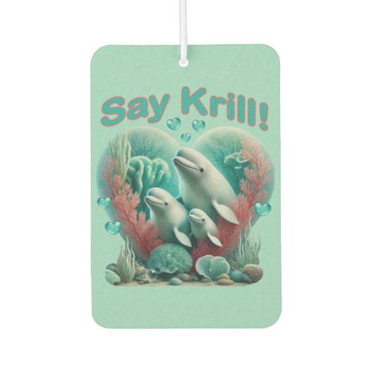 Adorable "Say Krill" Whale Family Portrait Autolufterfrischer (Vorderseite)