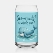 Adorable "Sea rrious? Ein Whale Pun?" Ocean Design Dosenglas (Rückseite)