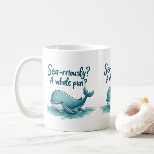 Adorable "Sea rrious? Ein Whale Pun?" Ocean Design Kaffeetasse (Mit Donut)
