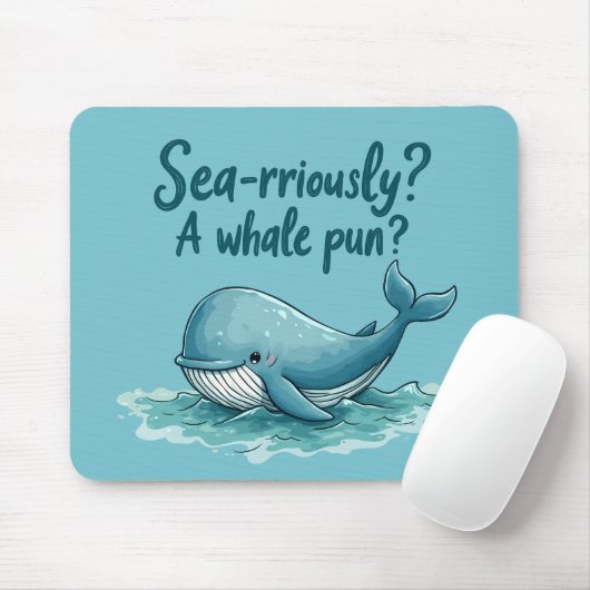 Adorable "Sea rrious? Ein Whale Pun?" Ocean Design Mousepad (Mit Mouse)