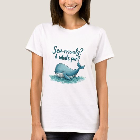 Adorable "Sea rrious? Ein Whale Pun?" Ocean Design T-Shirt (Vorderseite)