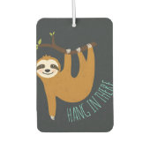 Adorable Sloth "Hang in There" Autolufterfrischer (Vorderseite)