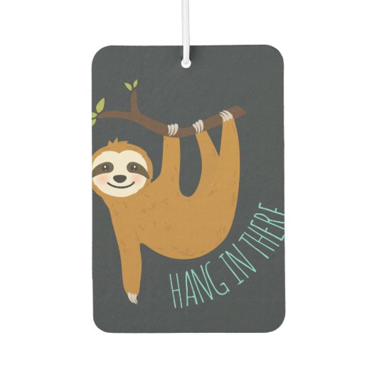 Adorable Sloth "Hang in There" Autolufterfrischer (Vorderseite)