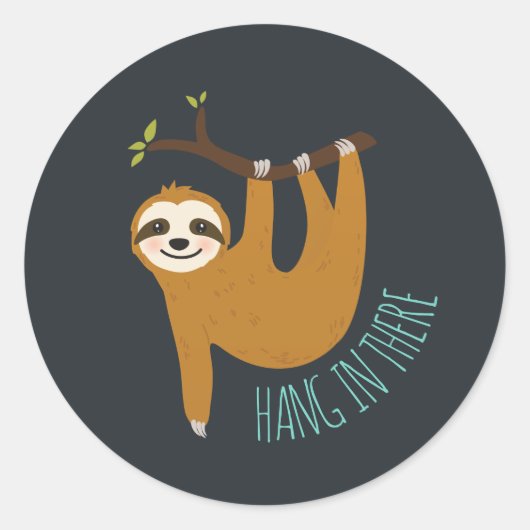 Adorable Sloth "Hang in There" Runder Aufkleber (Vorderseite)