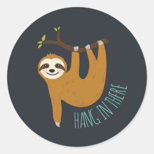 Adorable Sloth "Hang in There" Runder Aufkleber
