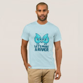 Adorable Waterdrop Love – “Let’s Make a River T-Shirt (Vorne ganz)