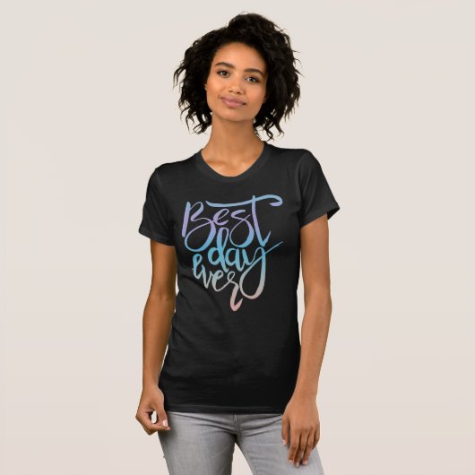 Adorables, die Zitat "Best Day Ever"-T - Shirt Ins (Vorne ganz)