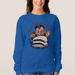 Adorables Funny, dass ich auf Diät bin, aber ich m Sweatshirt
