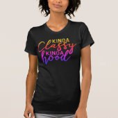 Adorables Funny Quote Kinda Klasse T-Shirt (Vorderseite)