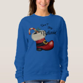 Adorables Weihnachten Hör nicht auf zu glauben' Sweatshirt (Vorderseite)