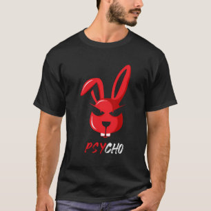 Adortable Psycho Weird Bunny Rabbit Funny T-Shirt