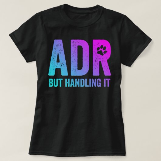 ADR, aber die Handhabung der Funny Vet Tech T-Shirt (Design vorne)