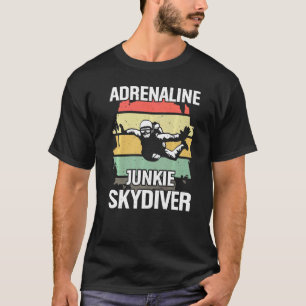 Adrenalin-Junkie-Fallschirmspringer T-Shirt