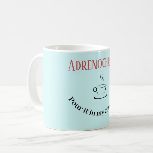 Adrenochrome Kaffee-Tasse Kaffeetasse (Vorderseite Links)