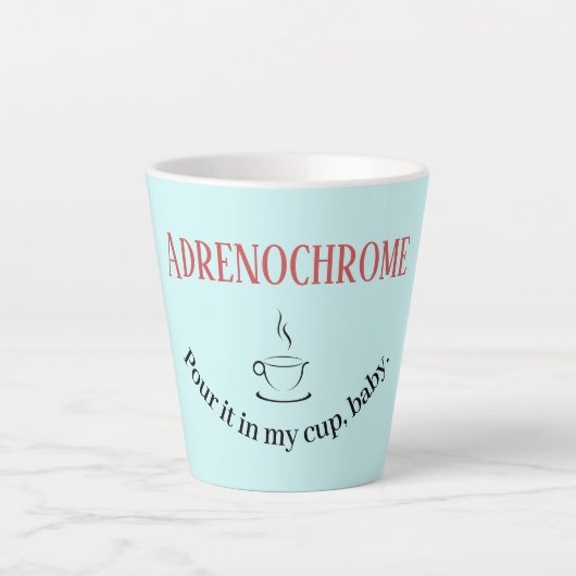 Adrenochrome Latte Tasse (Vorderseite)