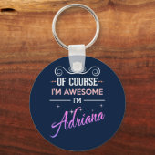 Adriana Natürlich bin ich Phantastisch Schlüsselanhänger (Vorderseite)