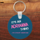 Adrianna, was Sie nicht verstehen, Neuheit Schlüsselanhänger (Vorderseite)