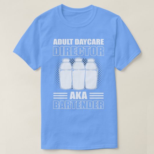 Adult Daycare Director alias Barkeeper Waitress T-Shirt (Design vorne)