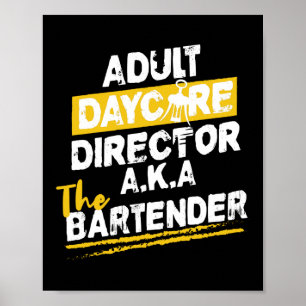 Adult Daycare Director alias The Barkeeper Funny Poster