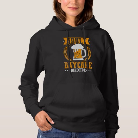 Adult Daycare Director Bartender Bar Fun Alcohol Hoodie (Vorderseite)